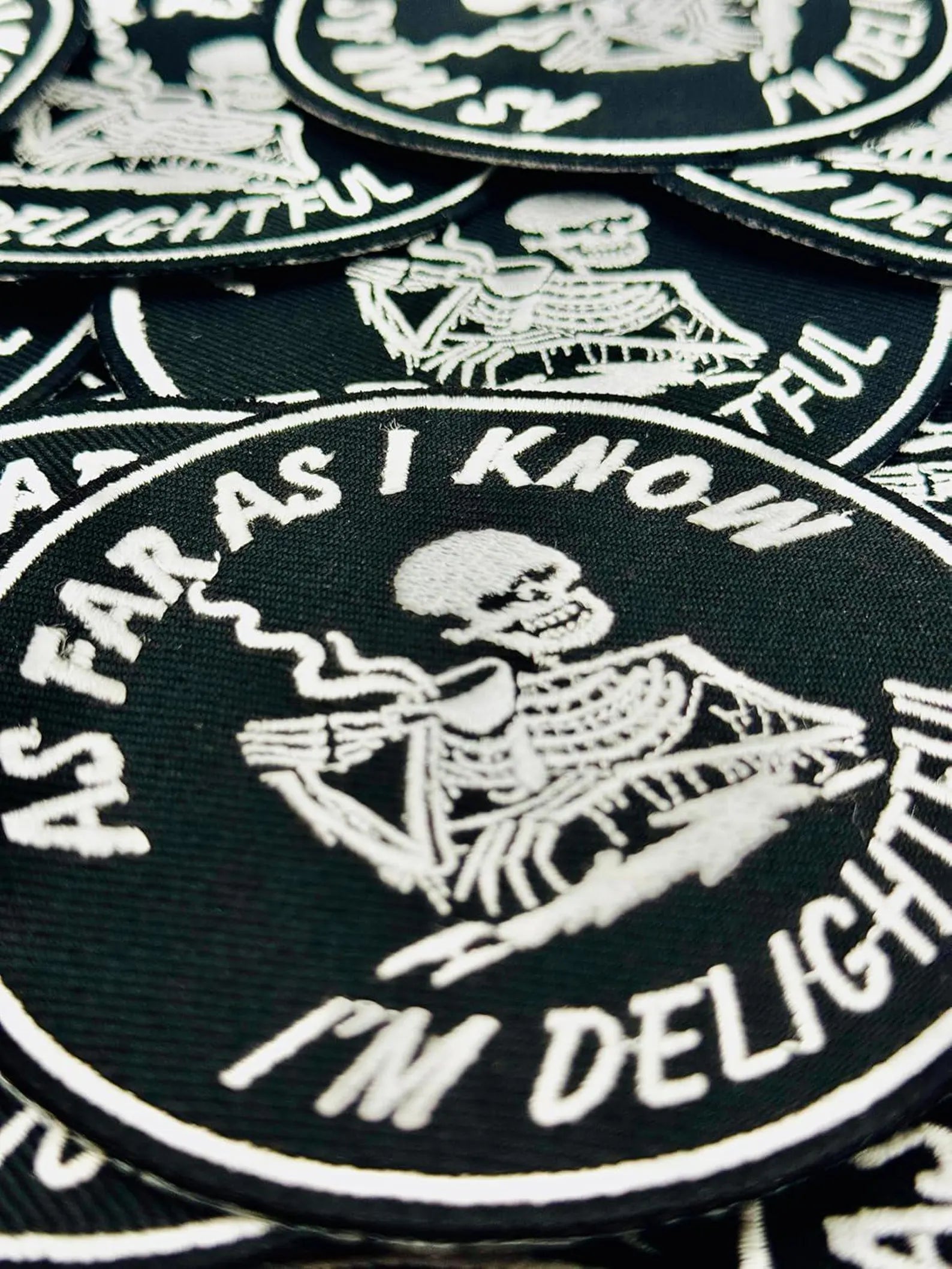 As Far As I Know I’m Delightful Embroidered Patch