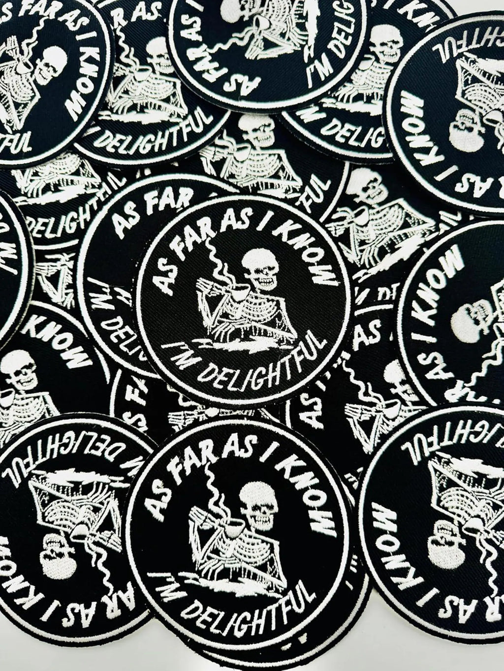 As Far As I Know I’m Delightful Embroidered Patch