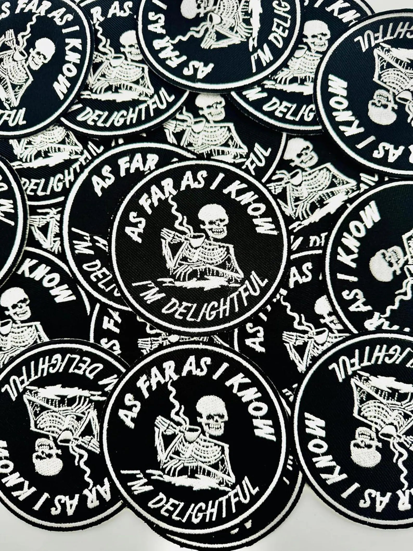As Far As I Know I’m Delightful Embroidered Patch
