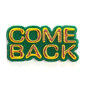 Come Back 3D Embroidered Patch