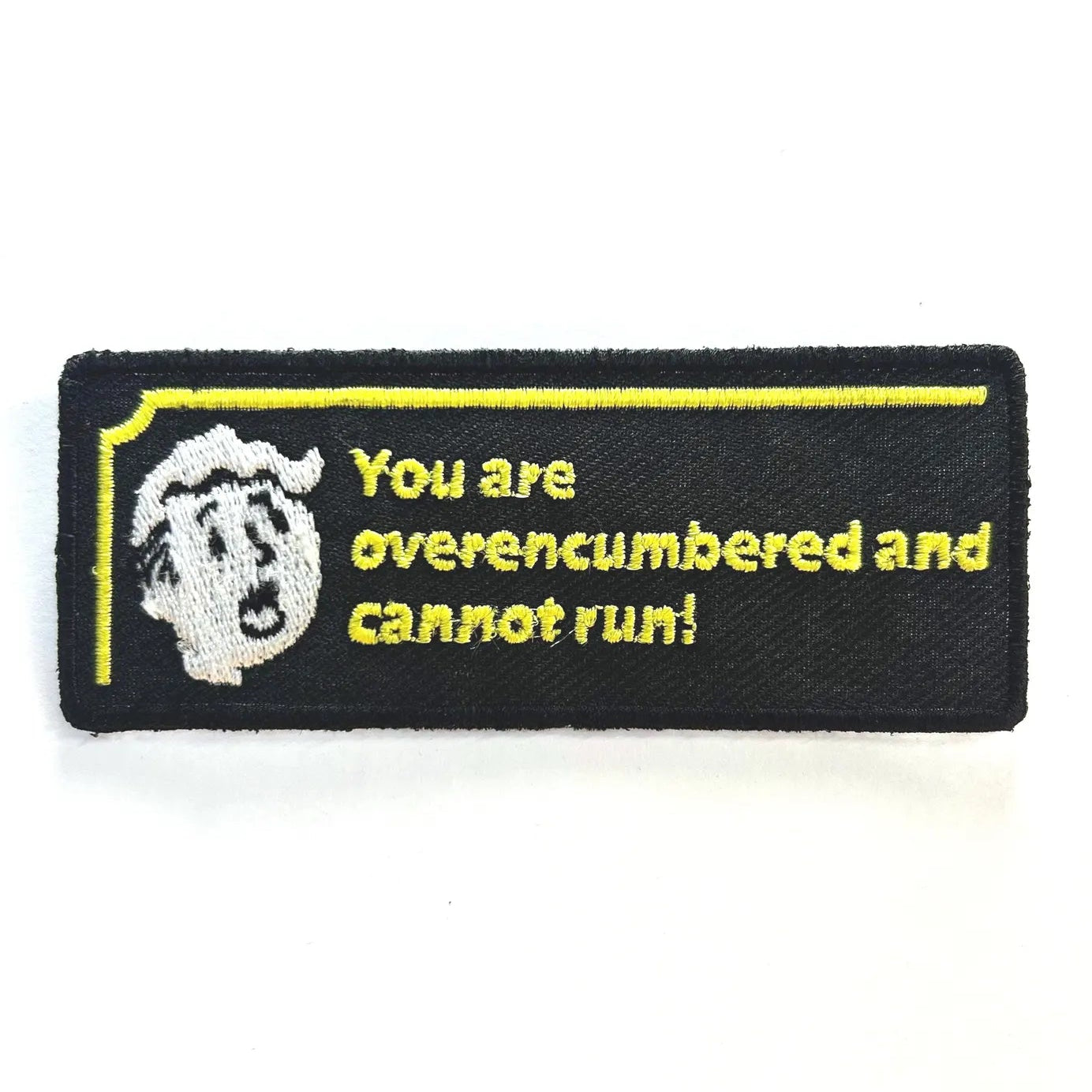 Embroidered patch with text 'You are overencumbered and cannot run!' on a black background