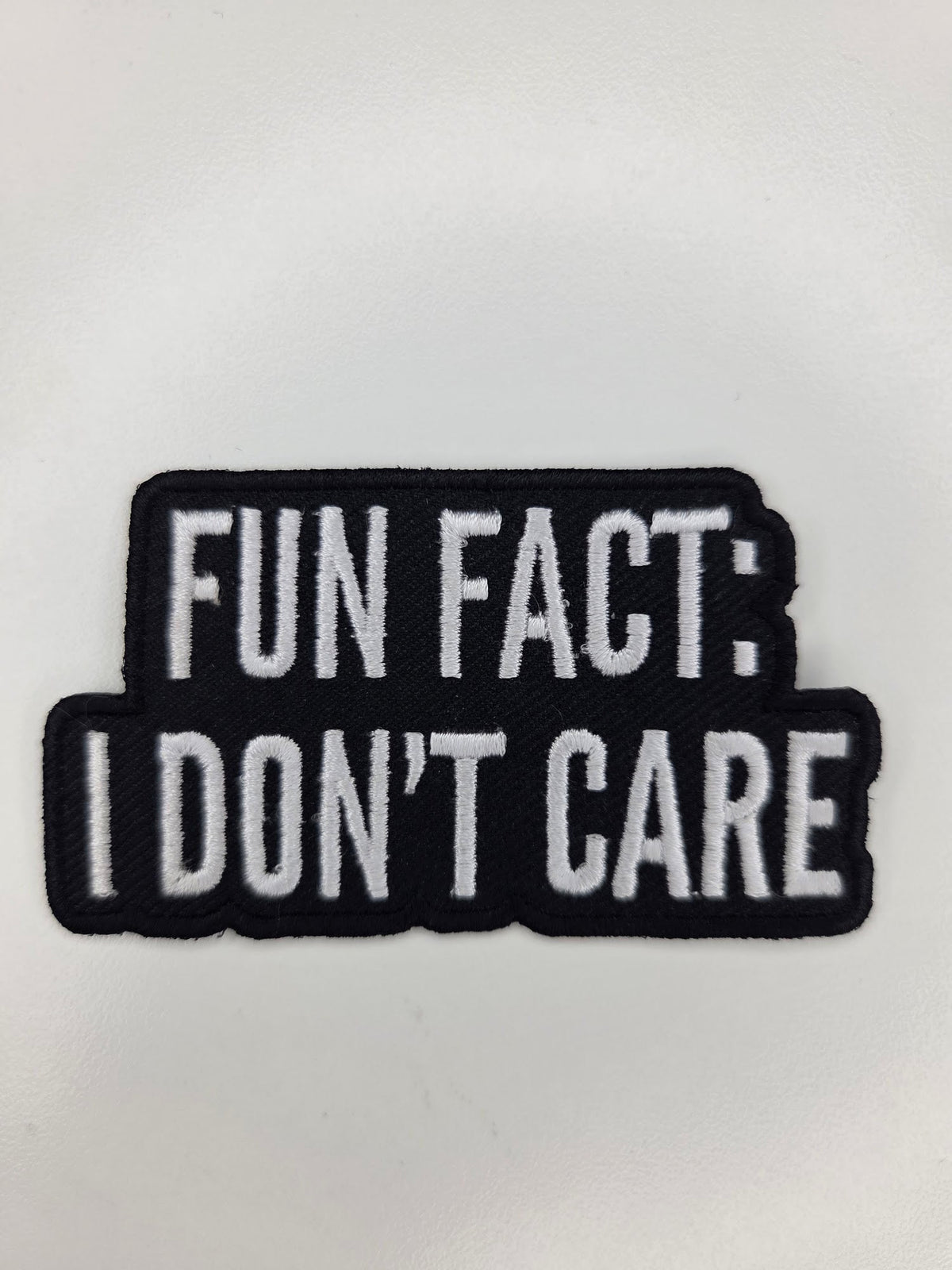 Fun Fact I Don't Care Embroidered Patch