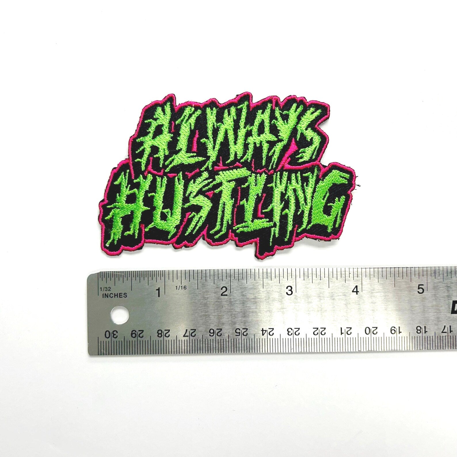 Always Hustling Embroidered Patch