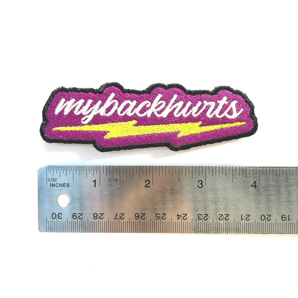 My Back Hurts Embroidered Patch
