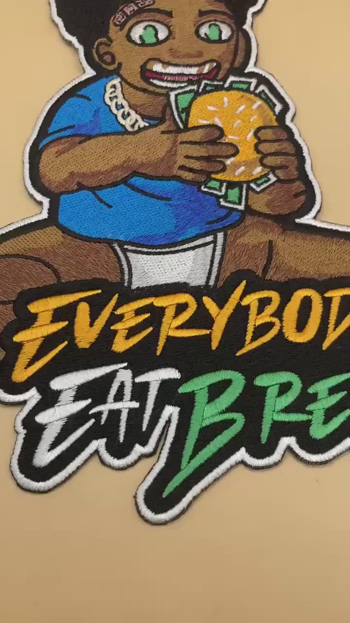 Everybody Eat Bread Embroidered Patch